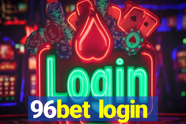 96bet login